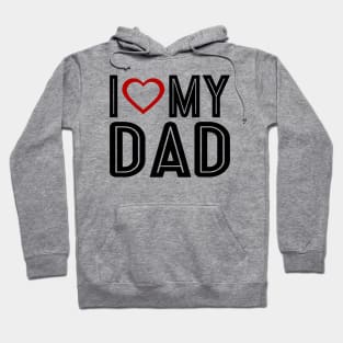 I Love Heart My Dad Father's Day Typography Hoodie